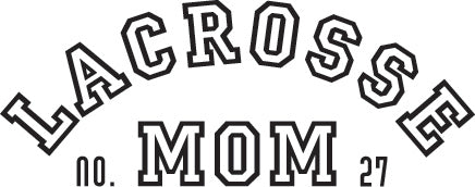 Lacrosse Mom with Number Sweatshirt